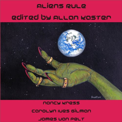 Aliens Rule (9781884612879) by Nancy Kress; Carolyn Ives Gilman; James Van Pelt