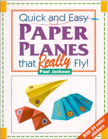 9781884628023: Quick and Easy Paper Planes that Really Fly
