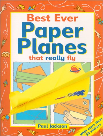 9781884628443: Title: Best Ever Paper Planes That Really Fly