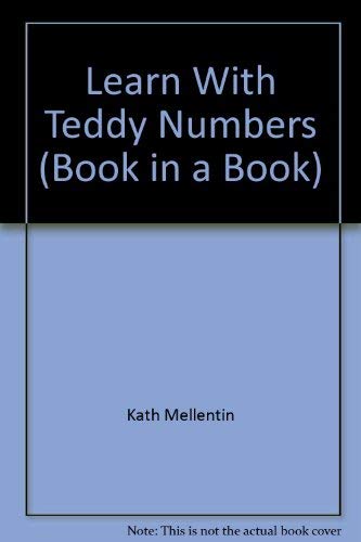 9781884628559: Learn With Teddy Numbers (Book in a Book)