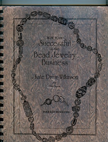 Stock image for How To Be Successful in the Bead Jewelry Business for sale by Booksavers of Virginia