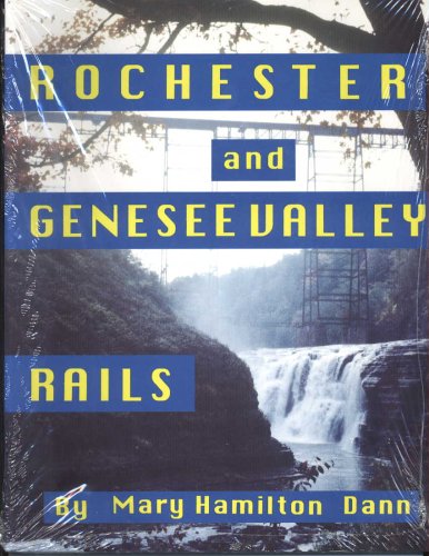 Rochester and Genesee Valley Rails [Signed].