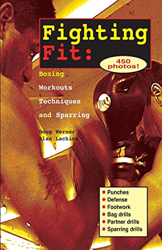 Beispielbild fr Fighting Fit: Boxing Workouts, Techniques, and Sparring (Start-Up Sports, Number 12) zum Verkauf von Wonder Book