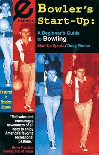 Stock image for Bowler's Start-Up: A Beginner's Guide to Bowling for sale by THE SAINT BOOKSTORE