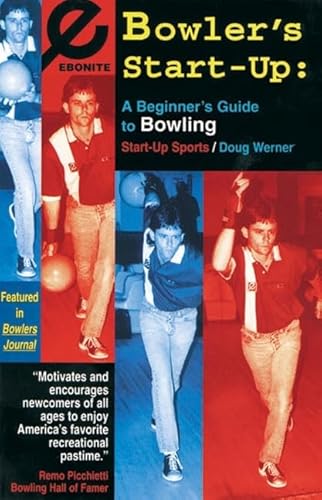 Stock image for Bowler's Start-Up : A Beginner's Guide to Bowling for sale by Better World Books