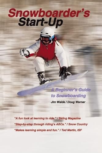 Beispielbild fr Snowboarder's Start-Up : A Beginner's Guide to Snowboarding zum Verkauf von Better World Books