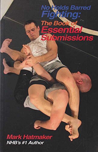 9781884654336: No Holds Barred Fighting: the Book of Essential Submissions
