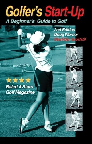 Stock image for Golfer's Start-Up: A Beginner's Guide to Golf (Start-Up Sports series) for sale by Half Price Books Inc.