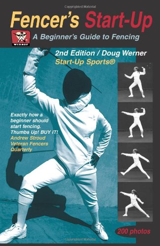 9781884654770: Fencer's Start-up: A Beginner's Guide to Traditional and Sport Fencing: 08 (Start-Up Sports, 8)