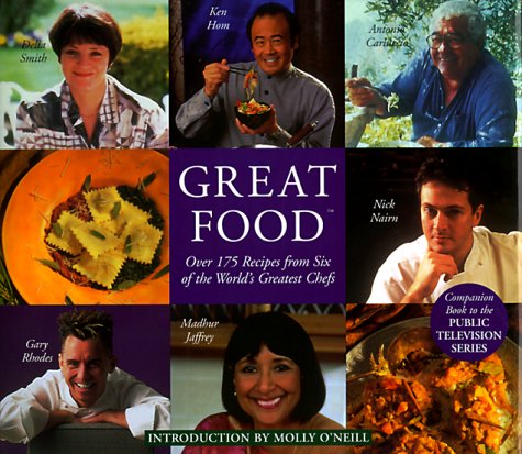 Imagen de archivo de Great Food: Over 175 Recipes from Six of the World's Greatest Chef's a la venta por Half Price Books Inc.