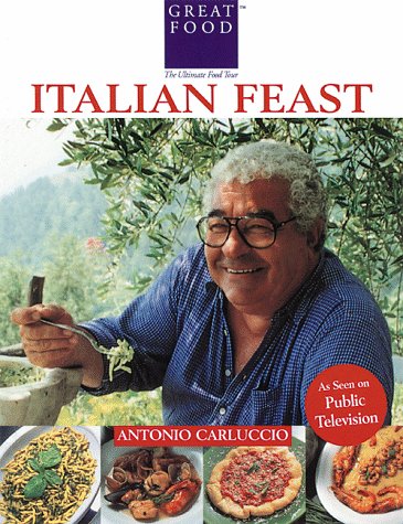 Beispielbild fr Antonio Carluccio's Italian Feast (Great Foods) zum Verkauf von Wonder Book