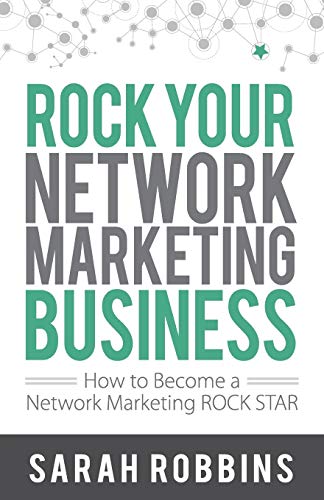Beispielbild fr Rock Your Network Marketing Business: How to Become a Network Marketing Rock Star zum Verkauf von WorldofBooks