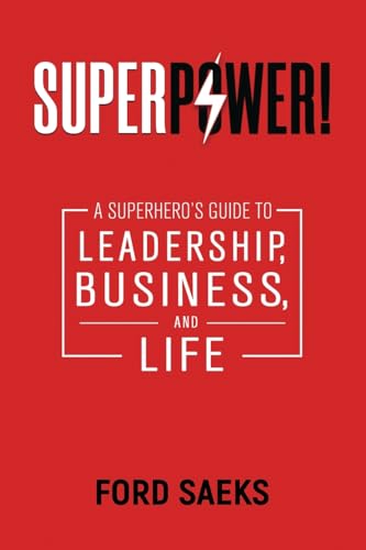 Stock image for Superpower!: A Superhero's Guide to Leadership, Business, and Life for sale by GF Books, Inc.