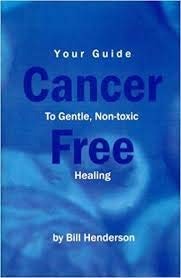 Beispielbild fr Cancer Free (Your guide to gentle, non-toxic Healing) zum Verkauf von Ergodebooks