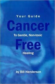 Stock image for Cancer Free (Your guide to gentle, non-toxic Healing) for sale by Ergodebooks