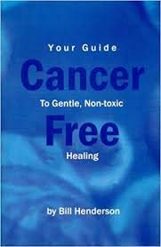 9781884687471: Cancer Free (Your guide to gentle, non-toxic Healing)
