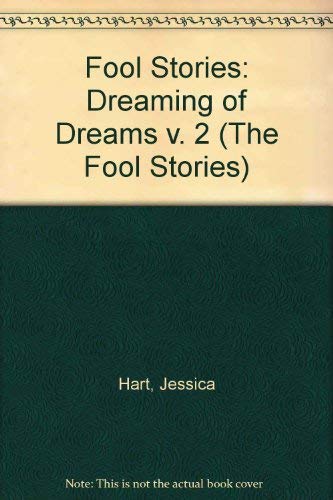 Beispielbild fr Dreaming of Dreams (The Fool Stories Ser., Bk. 2) zum Verkauf von A Good Read, LLC