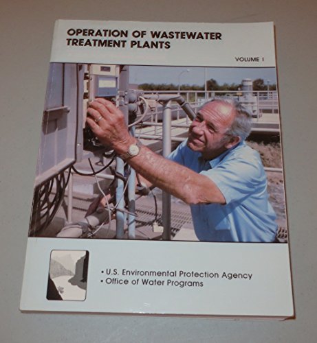 9781884701009: Operation of Wastewater Treatment Plants, Vol. 1: A Field Study Training Program,