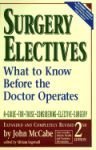 Beispielbild fr Surgery Electives: What to Know Before the Doctor Operates zum Verkauf von Wonder Book