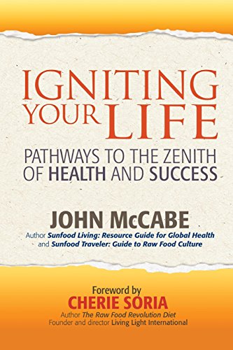 Imagen de archivo de Igniting Your Life: Pathways to the Zenith of Health and Success a la venta por ThriftBooks-Atlanta