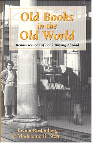 Imagen de archivo de Old Books in the Old World: Reminiscences of Book Buying Abroad a la venta por SecondSale