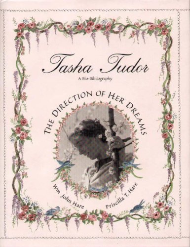 Tasha Tudor: The Direction of Her Dreams: The Definitive Bibliography and Collectors' Guide.