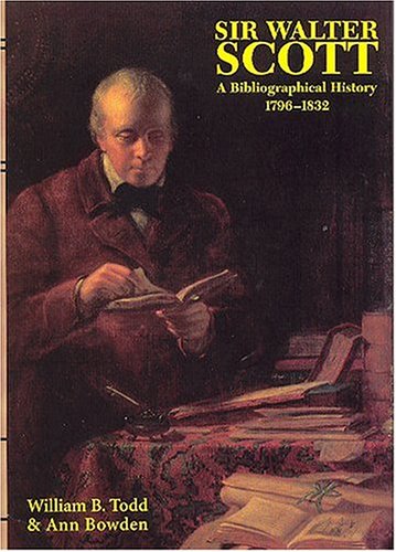 Beispielbild fr Sir Walter Scott: A Bibliographical History 1796-1832 zum Verkauf von Front Cover Books