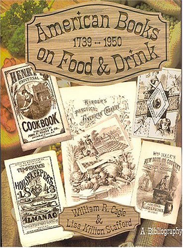 Stock image for American Books on Food and Drink: A Bibliographical Catalog of the Gernon Collection Housed in the Lilly Library at the Indiana University for sale by Front Cover Books