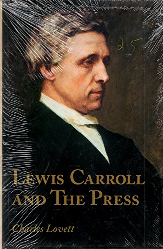 Beispielbild fr Lewis Carroll and the Press : An Annotated Bibliography of Charles Dodgson's Contributions to Periodicals [new, in publisher's shrinkwrap] zum Verkauf von About Books