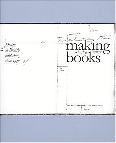 Beispielbild fr Making Books: Designs in British Publishing Since 1945 zum Verkauf von Anybook.com