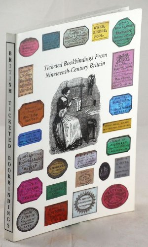 Imagen de archivo de Ticketed Bookbindings from Nineteenth-Century Britain a la venta por Lou Manrique - Antiquarian Bookseller