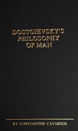 Imagen de archivo de Dostoievsky's philosophy of man: A general discussion of Dostoievsky's view of man's nature and destiny, together with pertinent discussion-reviews of six of his works a la venta por Once Upon A Time Books