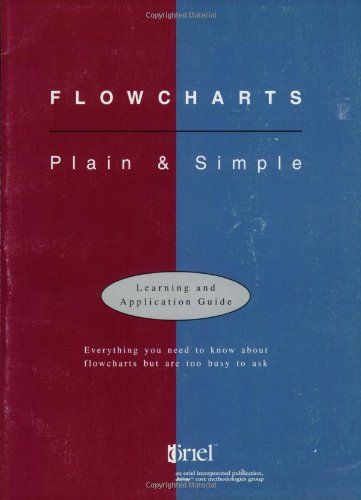 Flowcharts: Plain & Simple: Learning & Application Guide (9781884731037) by Joiner Associates Staff