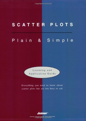 Scatter Plots: Plain & Simple (9781884731082) by Joiner Associates Staff; Reynard, Sue