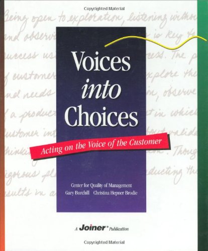 Beispielbild fr Voices into Choices : Acting on the Voice of the Customer zum Verkauf von Better World Books