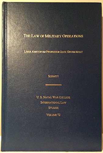 Stock image for The Law of Military Operations : Liber Amicorum Jack Grunawalt for sale by Better World Books