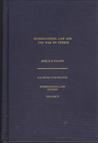 Stock image for International Law and the War on Terror (International Law Studies, V. 79) for sale by BookHolders