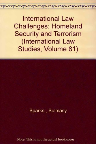 Stock image for INTERNATIONAL LAW CHALLENGES: HOMELAND SECURITY AND COMBATING TERRORISM. for sale by Hay Cinema Bookshop Limited