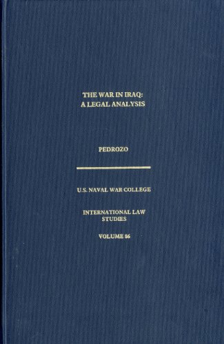 Beispielbild fr War in Iraq: A Legal Analysis: 86 (International Law Studies) zum Verkauf von WorldofBooks