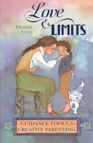 Beispielbild fr Love & Limits: Guidance Tools for Creative Parenting zum Verkauf von Wonder Book