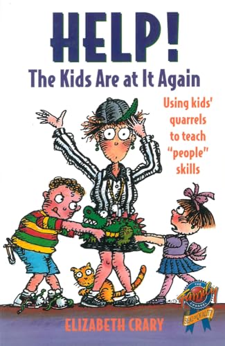 Stock image for Help! the Kids Are at It Again: Using Kids' Quarrels to Teach "People" Skills for sale by Ergodebooks