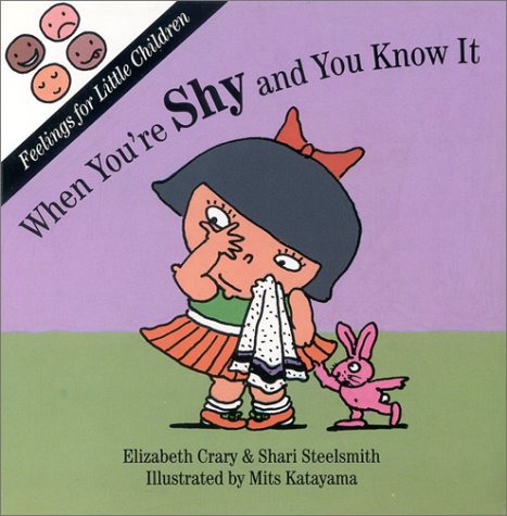 Stock image for When You're Shy and You Know It (Feelings for Little Children) for sale by Wonder Book