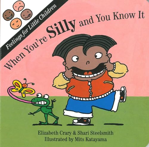 Stock image for When You're Silly and You Know It (Feelings for Little Children) for sale by Wonder Book