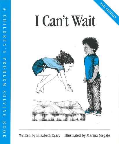 9781884734236: I Can't Wait (A Children's Problem Solving Book.)
