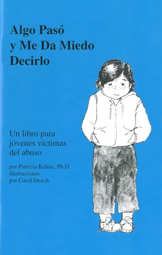 Stock image for Algo pas? y me da miedo decirlo: Un libro para j?venes v?ctimas del abuso (Spanish Edition) for sale by SecondSale