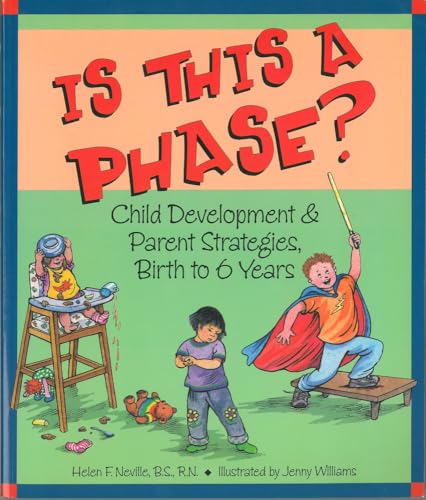 Beispielbild fr Is This a Phase? Child Development & Parent Strategies, Birth to 6 Years zum Verkauf von HPB-Emerald