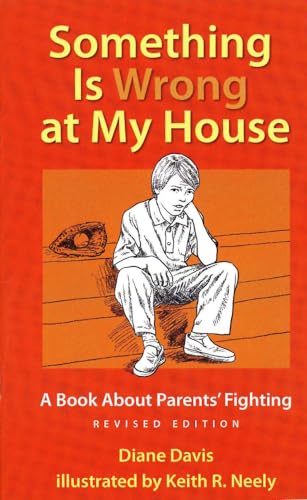 Stock image for Something Is Wrong at My House: A Book About Parents' Fighting for sale by HPB Inc.
