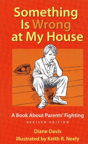 9781884734663: Something is Wrong at My House: A Book About Parents' Fighting