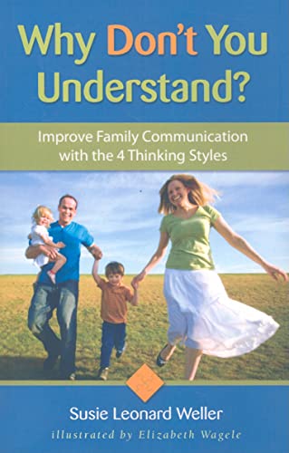 9781884734687: Why Don't You Understand?: Improve Family Communication with the 4 Thinking Styles