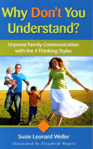 9781884734687: Why Don't You Understand?: Using the 4 Thinking Styles to Improve Family Communication